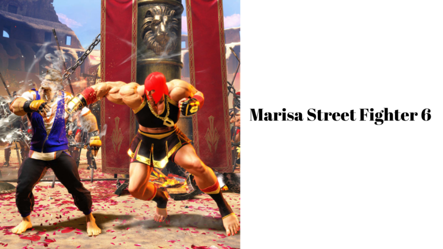 Marisa Street Fighter 6 Moves List And More