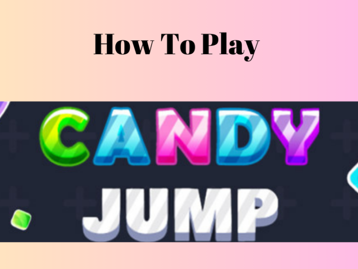 HOW TO PLAY CANDY JUMP