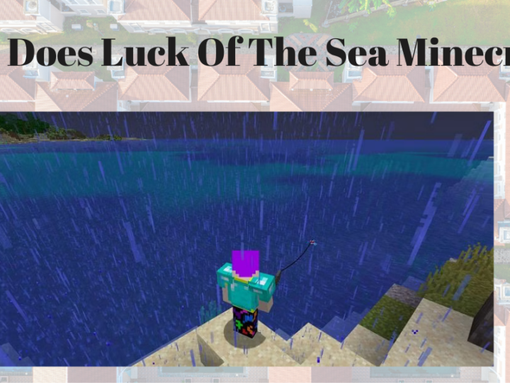 How Does Luck of the Sea Minecraft?