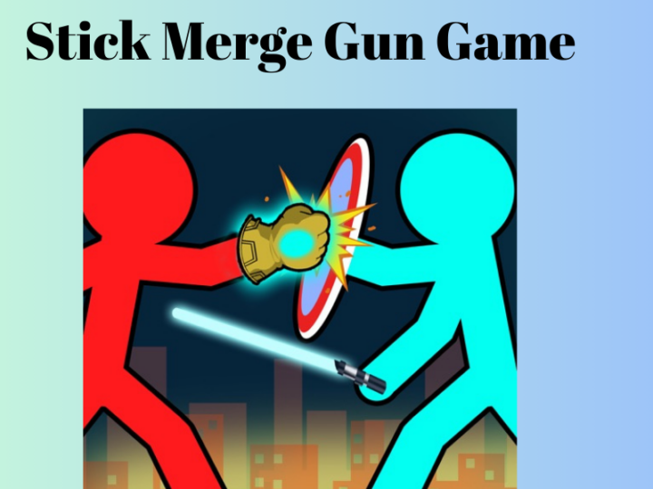 What should you know about Stick Merge Gun Game