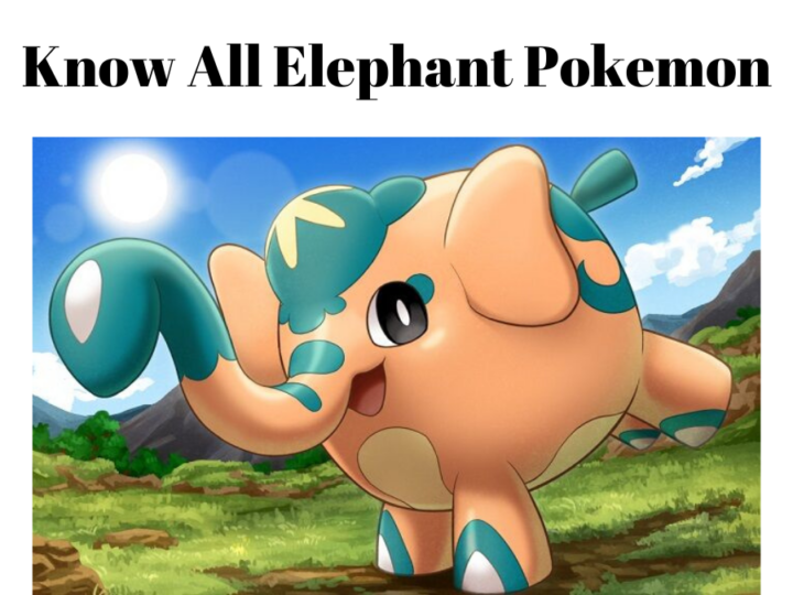 Know All Pokemon Elephants