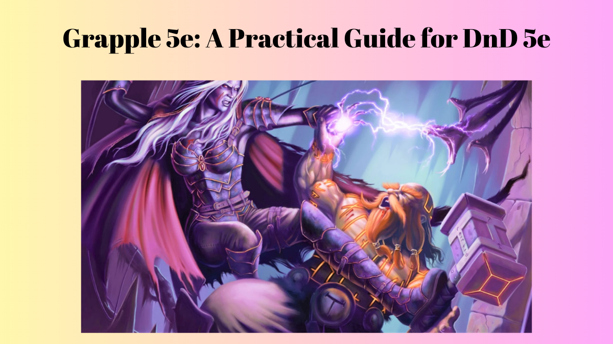 Grapple 5e: A Practical Guide for DnD 5e