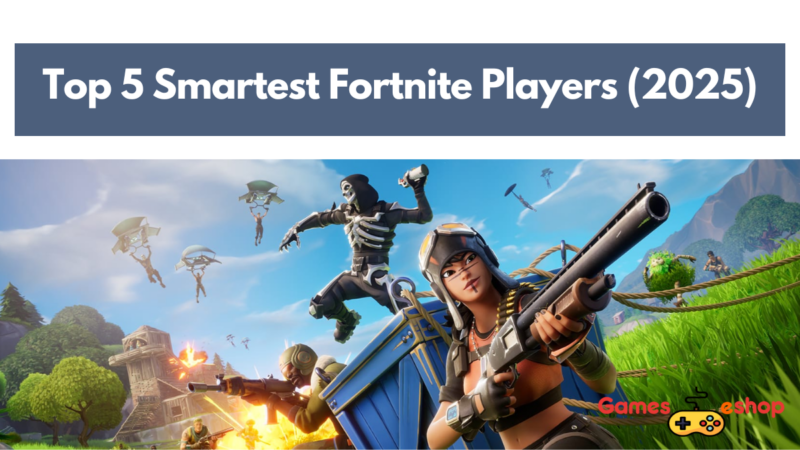 List Of Smartest Fortnite Player Of 2025